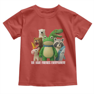 United Mascots Protest Toddler T Shirt We Have Friends Everywhere TS02 Red Print Your Wear