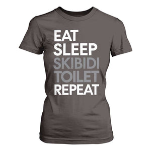 Eat Sleep Skibidi Toilet Repeat T Shirt For Women Funny Gen Alpha Slang TS02 Dark Chocolate Print Your Wear