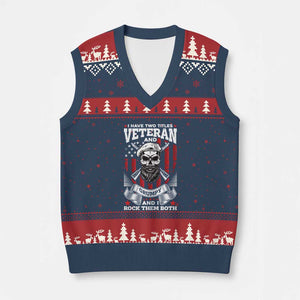 Funny Patriotic Military Veteran V-Neck Knit Sweater Vest I Have Two Titles Veteran And Grumpy US Military Pride TS02 Navy Red Print Your Wear