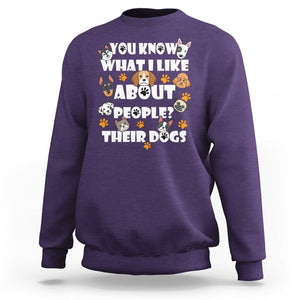 Funny Dog Lover Sweatshirt You Know What I Like About People Their Dogs TS02 Purple Printyourwear