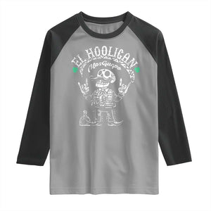 Funny Mexican Mariachi Skeleton Raglan Shirt El Hooligan Mas Guapo Very Handsome TS02 Sport Gray Black Print Your Wear