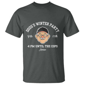 Funny Doug's Winter Party T Shirt February 18th 4pm Until The Cops Arrive TS02 Dark Heather Print Your Wear