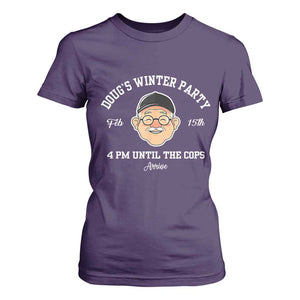 Funny Doug's Winter Party T Shirt For Women February 18th 4pm Until The Cops Arrive TS02 Purple Print Your Wear