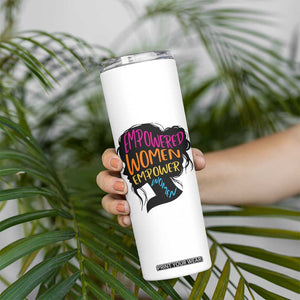 Empowered Women Empower Women Skinny Tumbler TS02 Print Your Wear