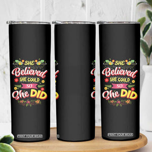 She Believed She Could So She Did Skinny Tumbler TS02 Print Your Wear