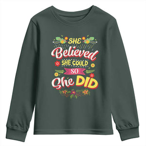 She Believed She Could So She Did Youth Sweatshirt TS02 Dark Forest Green Print Your Wear