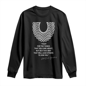 RGB Inspirational Quotes Long Sleeve Shirt Fight For The Things You Care About TS02 Black Print Your Wear