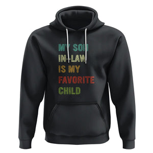 Son In Law Hoodie My Son In Law Is My Favorite Child Funny Family Humor TS02 White Printyourwear