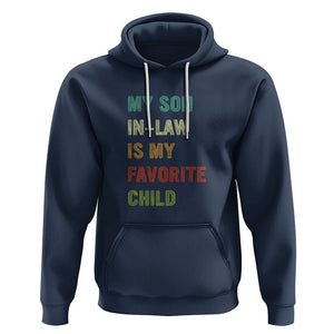 Son In Law Hoodie My Son In Law Is My Favorite Child Funny Family Humor TS02 Printyourwear