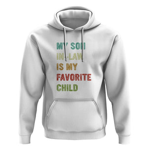 Son In Law Hoodie My Son In Law Is My Favorite Child Funny Family Humor TS02 Printyourwear