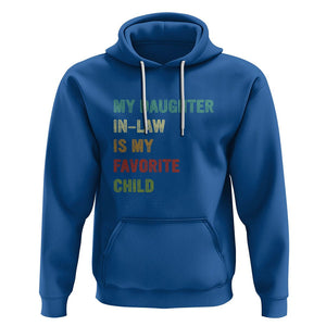Daughter In Law Hoodie My Daughter In Law Is My Favorite Child Funny Family Humor TS02 Printyourwear