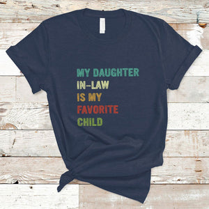 Daughter In Law T Shirt My Daughter In Law Is My Favorite Child Funny Family Humor TS02 Printyourwear