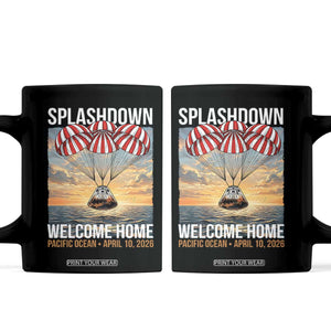 2026 Lunar Mission Splashdown Welcome Home Coffee Mug Pacific Ocean April 10 Vintage Capsule Recovery Graphic TS02 Black Print Your Wear