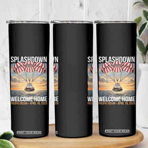 2026 Lunar Mission Splashdown Welcome Home Skinny Tumbler Pacific Ocean April 10 Vintage Capsule Recovery Graphic TS02 Print Your Wear