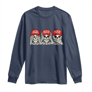 See No Crimes Hear No Truth Speak No Facts Skeletons Long Sleeve Shirt Political Satire Three Wise Monkeys Graphic TS02 Navy Print Your Wear