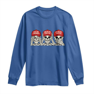See No Crimes Hear No Truth Speak No Facts Skeletons Long Sleeve Shirt Political Satire Three Wise Monkeys Graphic TS02 Royal Blue Print Your Wear