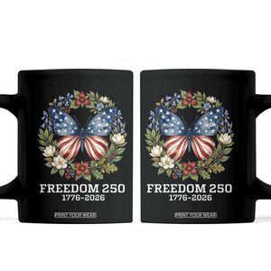 Freedom 250 Years American Flag Butterfly Coffee Mug Floral Wreath Patriotic 1776-2026 Semiquincentennial Celebration TS02 Black Print Your Wear