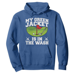 My Jacket Is In The Wash Funny Golfing Hoodie Georgia Golf Humor Sarcastic Golfer TS02 Royal Blue Print Your Wear
