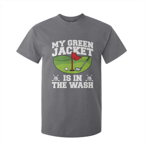 My Jacket Is In The Wash Funny Golfing T Shirt For Kid Georgia Golf Humor Sarcastic Golfer TS02 Charcoal Print Your Wear