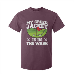 My Jacket Is In The Wash Funny Golfing T Shirt For Kid Georgia Golf Humor Sarcastic Golfer TS02 Maroon Print Your Wear