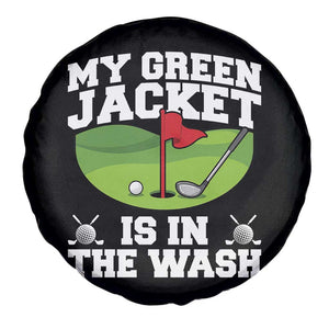 My Jacket Is In The Wash Funny Golfing Spare Tire Cover Georgia Golf Humor Sarcastic Golfer TS02 Print Your Wear