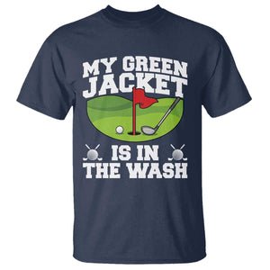 My Jacket Is In The Wash Funny Golfing T Shirt Georgia Golf Humor Sarcastic Golfer TS02 Navy Print Your Wear