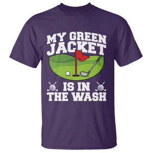 My Jacket Is In The Wash Funny Golfing T Shirt Georgia Golf Humor Sarcastic Golfer TS02 Purple Print Your Wear