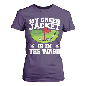My Jacket Is In The Wash Funny Golfing T Shirt For Women Georgia Golf Humor Sarcastic Golfer TS02 Purple Print Your Wear