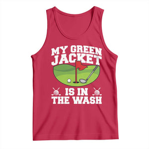 My Jacket Is In The Wash Funny Golfing Tank Top Georgia Golf Humor Sarcastic Golfer TS02 Red Print Your Wear