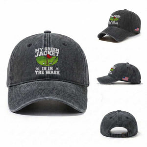 My Jacket Is In The Wash Funny Golfing Washed Cotton Baseball Cap Georgia Golf Humor Sarcastic Golfer TS02 Washed Cap Universal Fit Dark Gray Print Your Wear