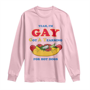 Yeah I’m GAY Got A Yearning For Hot Dogs Long Sleeve Shirt Funny Foodie Humor Retro Graphic TS02 Light Pink Print Your Wear