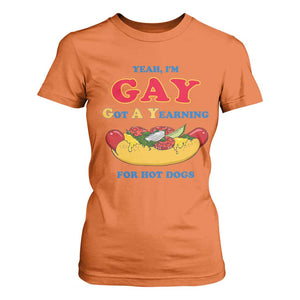 Yeah I’m GAY Got A Yearning For Hot Dogs T Shirt For Women Funny Foodie Humor Retro Graphic TS02 Orange Print Your Wear
