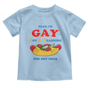 Yeah I’m GAY Got A Yearning For Hot Dogs Toddler T Shirt Funny Foodie Humor Retro Graphic TS02 Light Blue Print Your Wear