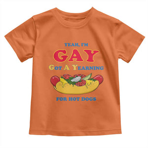 Yeah I’m GAY Got A Yearning For Hot Dogs Toddler T Shirt Funny Foodie Humor Retro Graphic TS02 Orange Print Your Wear