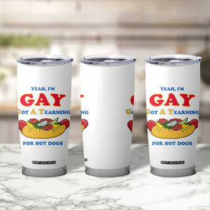 Yeah I’m GAY Got A Yearning For Hot Dogs Tumbler Cup Funny Foodie Humor Retro Graphic TS02 Print Your Wear