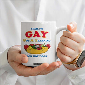 Yeah I’m GAY Got A Yearning For Hot Dogs Coffee Mug Funny Foodie Humor Retro Graphic TS02 Print Your Wear