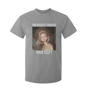 Funny Disheveled Doll Meme Testing Day T Shirt For Kid You Rushed Through Your Test Teacher Reaction Humor TS02 Sport Gray Print Your Wear