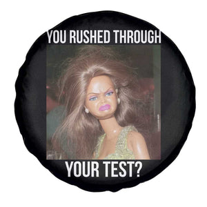 Funny Disheveled Doll Meme Testing Day Spare Tire Cover You Rushed Through Your Test Teacher Reaction Humor TS02 Print Your Wear