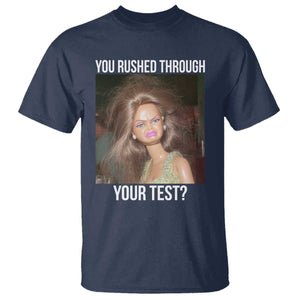 Funny Disheveled Doll Meme Testing Day T Shirt You Rushed Through Your Test Teacher Reaction Humor TS02 Navy Print Your Wear