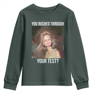 Funny Disheveled Doll Meme Testing Day Youth Sweatshirt You Rushed Through Your Test Teacher Reaction Humor TS02 Dark Forest Green Print Your Wear