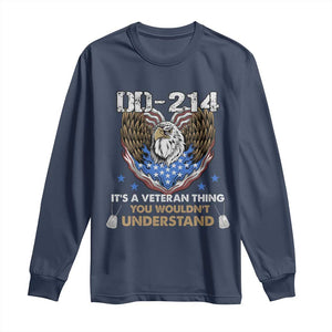 DD-214 Its A Veteran Thing You Wouldnt Understand Long Sleeve Shirt Patriotic American Eagle Military Pride Graphic TS02 Navy Print Your Wear