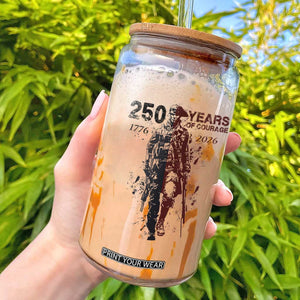 250 Years of Courage Commemorative Patriotic Soldier Glass Can American Revolution to Modern Military 1776 to 2026 Semiquincentennial TS02 White Print Your Wear