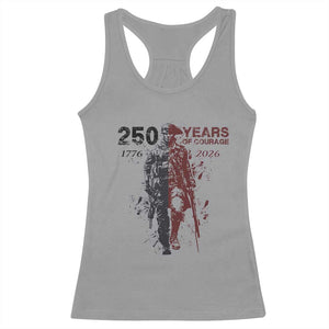 250 Years of Courage Commemorative Patriotic Soldier Racerback Tank Top American Revolution to Modern Military 1776 to 2026 Semiquincentennial TS02 Sport Gray Print Your Wear
