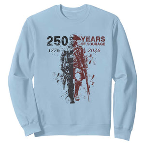250 Years of Courage Commemorative Patriotic Soldier Sweatshirt American Revolution to Modern Military 1776 to 2026 Semiquincentennial TS02 Light Blue Print Your Wear
