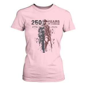250 Years of Courage Commemorative Patriotic Soldier T Shirt For Women American Revolution to Modern Military 1776 to 2026 Semiquincentennial TS02 Light Pink Print Your Wear