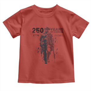 250 Years of Courage Commemorative Patriotic Soldier Toddler T Shirt American Revolution to Modern Military 1776 to 2026 Semiquincentennial TS02 Red Print Your Wear
