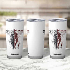 250 Years of Courage Commemorative Patriotic Soldier Tumbler Cup American Revolution to Modern Military 1776 to 2026 Semiquincentennial TS02 Print Your Wear