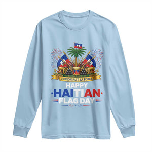 Happy Haitian Flag Day May 18 Heritage Celebration Long Sleeve Shirt L'Union Fait La Force Coat Of Arms Fireworks