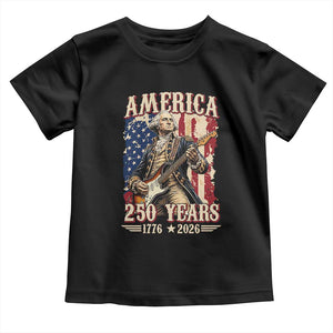 America 250 Years George Washington Rock Star Toddler T Shirt Funny Electric Guitar Player Vintage American Flag 1776 to 2026 Semiquincentennial TS02 Black Print Your Wear
