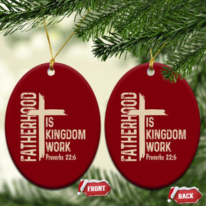 Fatherhood Is Kingdom Work Christian Dad Distressed Cross Ceramic Ornament Bible Verse Proverbs 22:6 Gift for Faith-Based Fathers